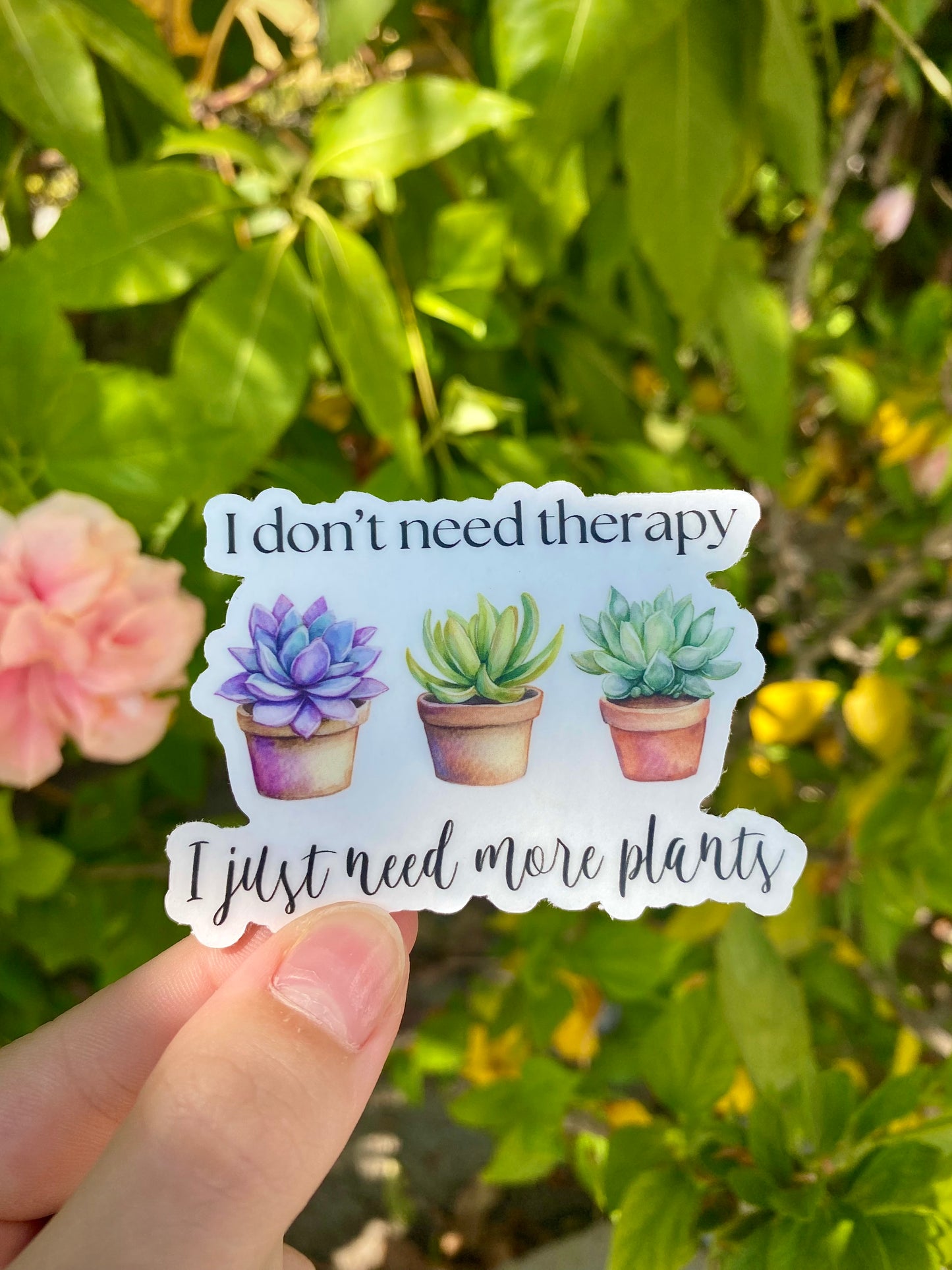 Clear "I Just Need More Plants" Sticker, 3x2.1in