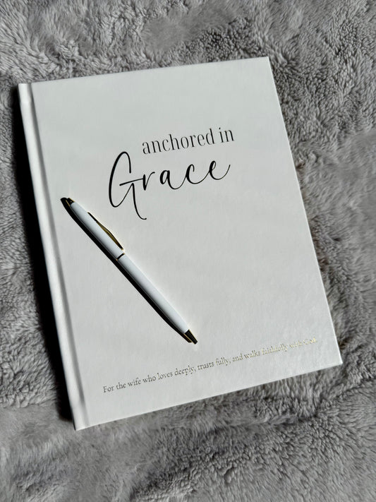 Anchored in Grace – Premium Hardcover Guided Journal for Wives (Pre-Order)